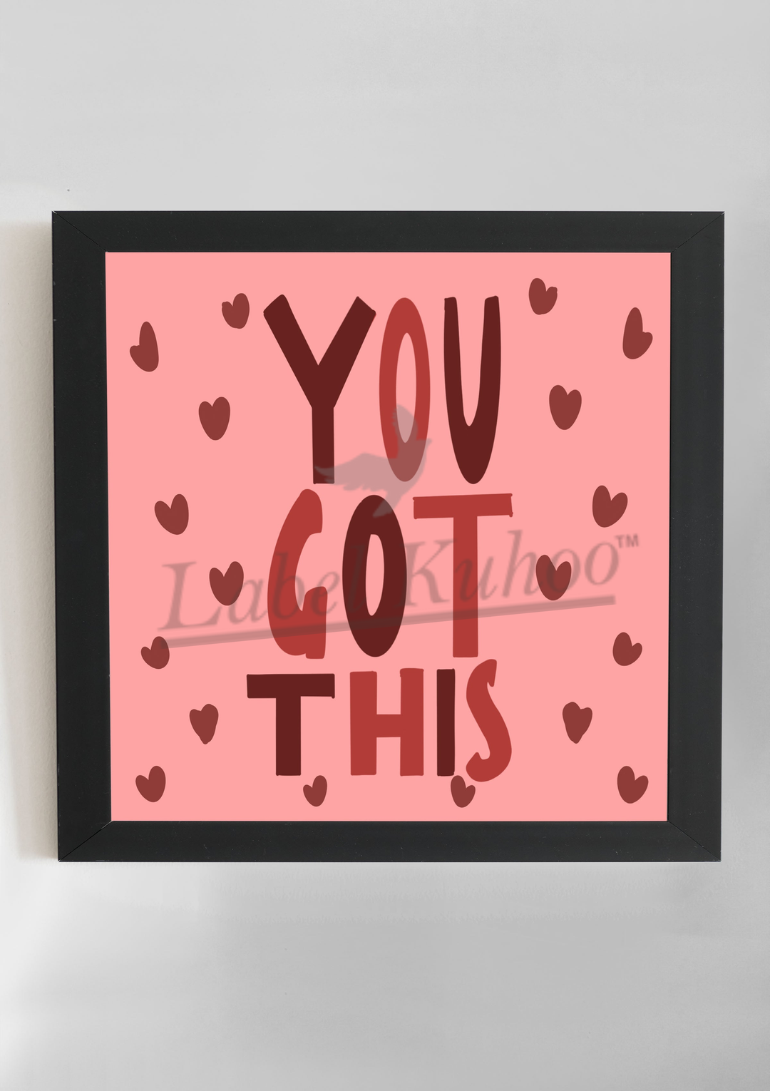 You Got This Wall Art